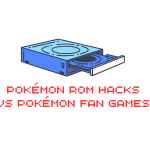 Pokémon ROM Hacks vs Pokémon Fan Games
