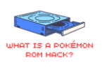 What Is a Pokemon ROM Hack