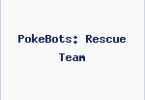 PokeBots: Rescue Team