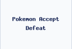 Pokemon Accept Defeat