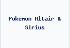 Pokemon Altair & Sirius