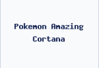 Pokemon Amazing Cortana