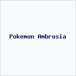 Pokemon Ambrosia