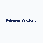 Pokemon Ancient