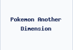 Pokemon Another Dimension