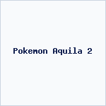 Pokemon Aquila 2