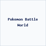 Pokemon Battle World