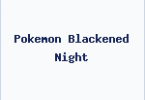Pokemon Blackened Night