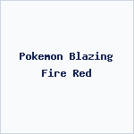 Pokemon Blazing Fire Red