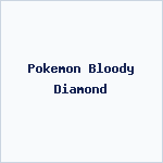 Pokemon Bloody Diamond