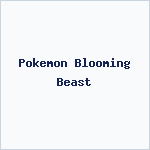 Pokemon Blooming Beast
