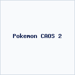Pokemon CAOS 2