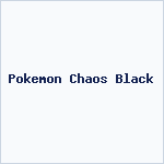 Pokemon Chaos Black