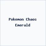 Pokemon Chaos Emerald