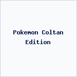 Pokemon Coltan Edition