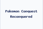 Pokemon Conquest Reconquered