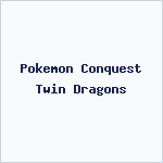 Pokemon Conquest Twin Dragons