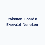 Pokemon Cosmic Emerald Version