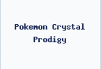 Pokemon Crystal Prodigy
