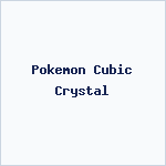 Pokemon Cubic Crystal