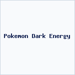 Pokemon Dark Energy