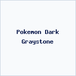 Pokemon Dark Graystone
