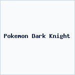 Pokemon Dark Knight