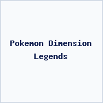 Pokemon Dimension Legends