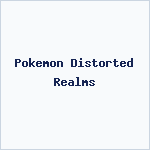 Pokemon Distorted Realms