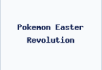 Pokemon Easter Revolution