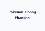 Pokemon Ebony Phantom