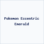Pokemon Eccentric Emerald