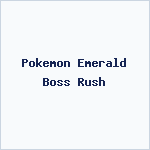 Pokemon Emerald Boss Rush