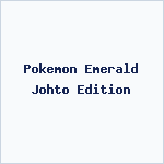 Pokemon Emerald Johto Edition