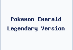 Pokemon Emerald Legendary Version