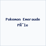 Pokemon Emeraude Pâle