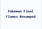 Pokemon Final Flames Revamped