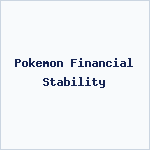 Pokemon Financial Stability