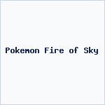 Pokemon Fire of Sky