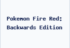 Pokemon Fire Red: Backwards Edition