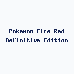 Pokemon Fire Red Definitive Edition