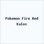 Pokemon Fire Red Kalos