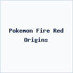 Pokemon Fire Red Origins