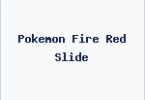 Pokemon Fire Red Slide