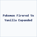 Pokemon Firered Vx Vanilla Expanded