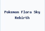 Pokemon Flora Sky Rebirth