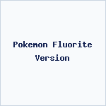 Pokemon Fluorite Version