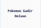 Pokemon Gadir Deluxe