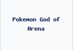 Pokemon God of Arena