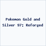 Pokemon Gold and Silver 97: Reforged
